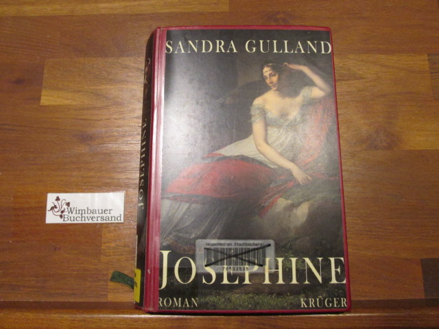 Joséphine : Roman. Aus dem Amerikan. von Sigrid Gent - Gulland, Sandra