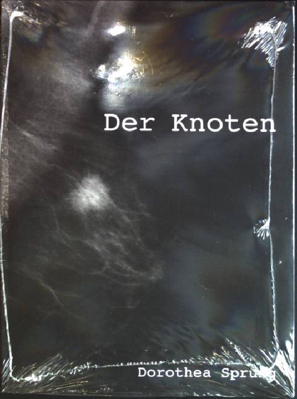 Der Knoten. - Sprung, Dorothea (Hrsg.)