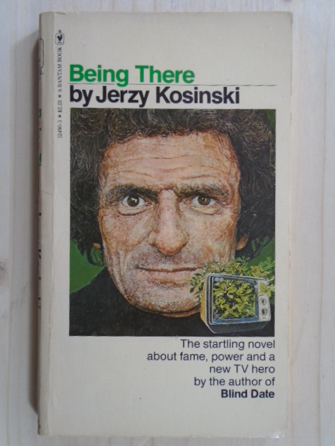 Being There - Kosinski, Jerzy