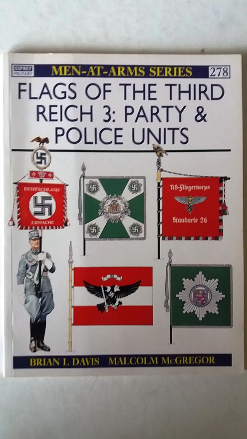 Flags of the Third Reich: Party and Police v. 3 ( Men-at-arms ) - Davis, Brian