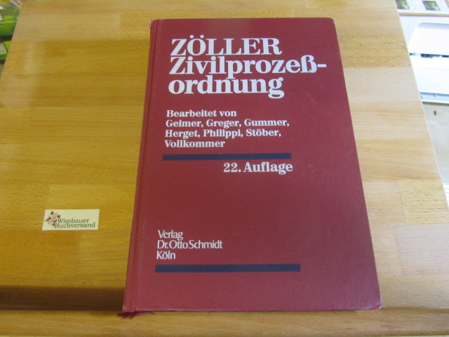 Zivilprozeßordnung : mit Gerichtsverfassungsgesetz und den Einführungsgesetzen, mit internationalem Zivilprozeßrecht, Kostenanmerkungen ; Kommentar. begr. von Richard Zöller. Bearb. von Reinhold Geimer . - Zöller, Richard (Begr.) und Reinhold (Bearb.) Geimer