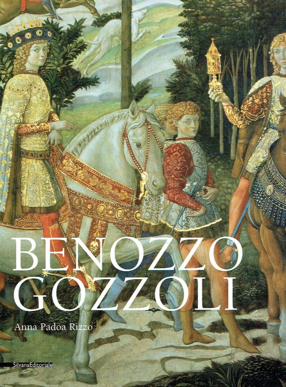 Benozzo Gozzoli : un pittore insigne ; pratico di grandissima invenzione. - Padoa Rizzo, Anna