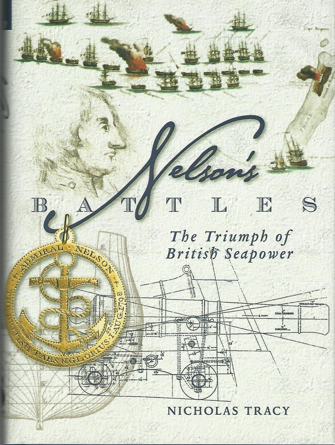 Nelson's Battles: The Triumph of British Seapower - Tracy, Nicholas