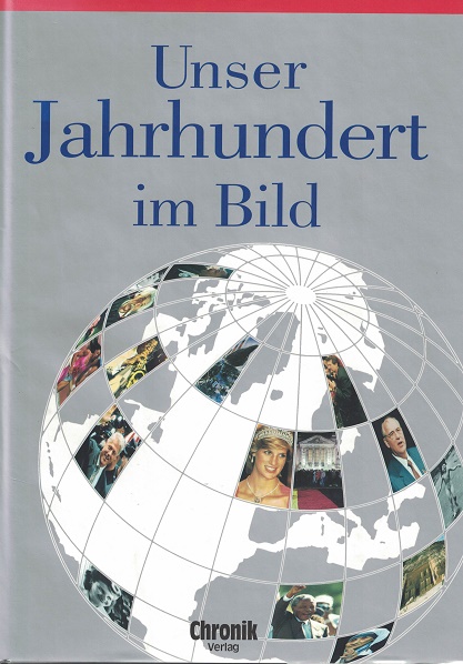 Unser Jahrhundert im Bild - Jörg Meidenbauer (zus.gest.)