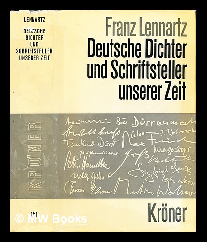 Deutsche Dichter und Schriftsteller unserer Zeit : Einzeldarstellungen zur Schonen Literatur in deutscher Sprache - Lennartz, Franz (1910-)