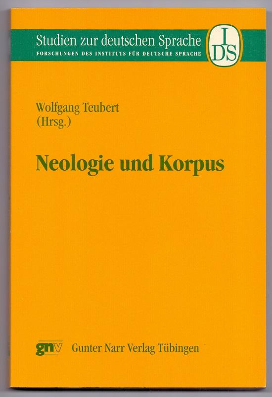Neologie und Korpus. - Teubert, Wolfgang