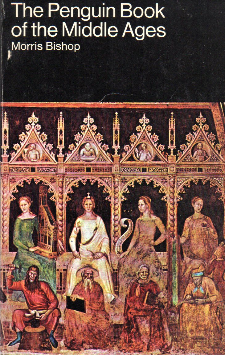 The Penguin Book of the Middle Ages - Bishop,Morris