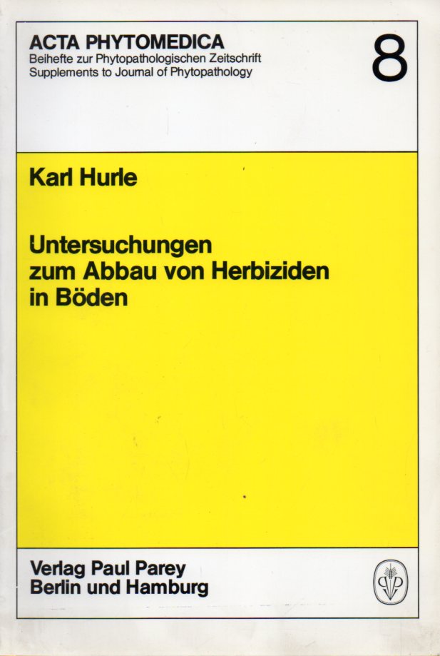 Untersuchungen zum Abbau von Herbiziden in Böden - Hurle,Karl