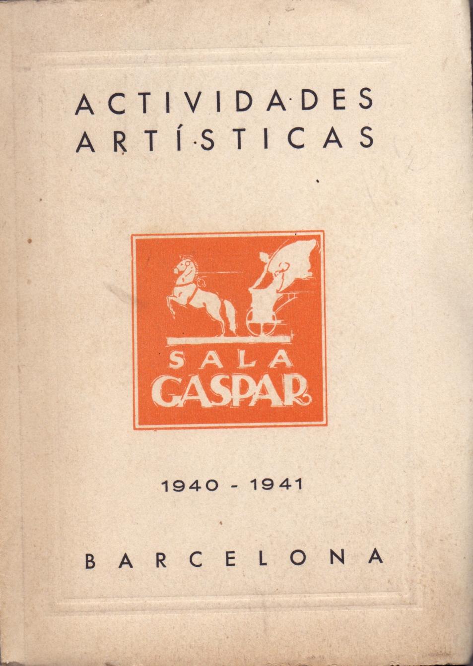 ACTIVIDADES ARTISTICAS, SALA GASPAR (1940-1941) Sala Gaspar, Marcos y Cuadros