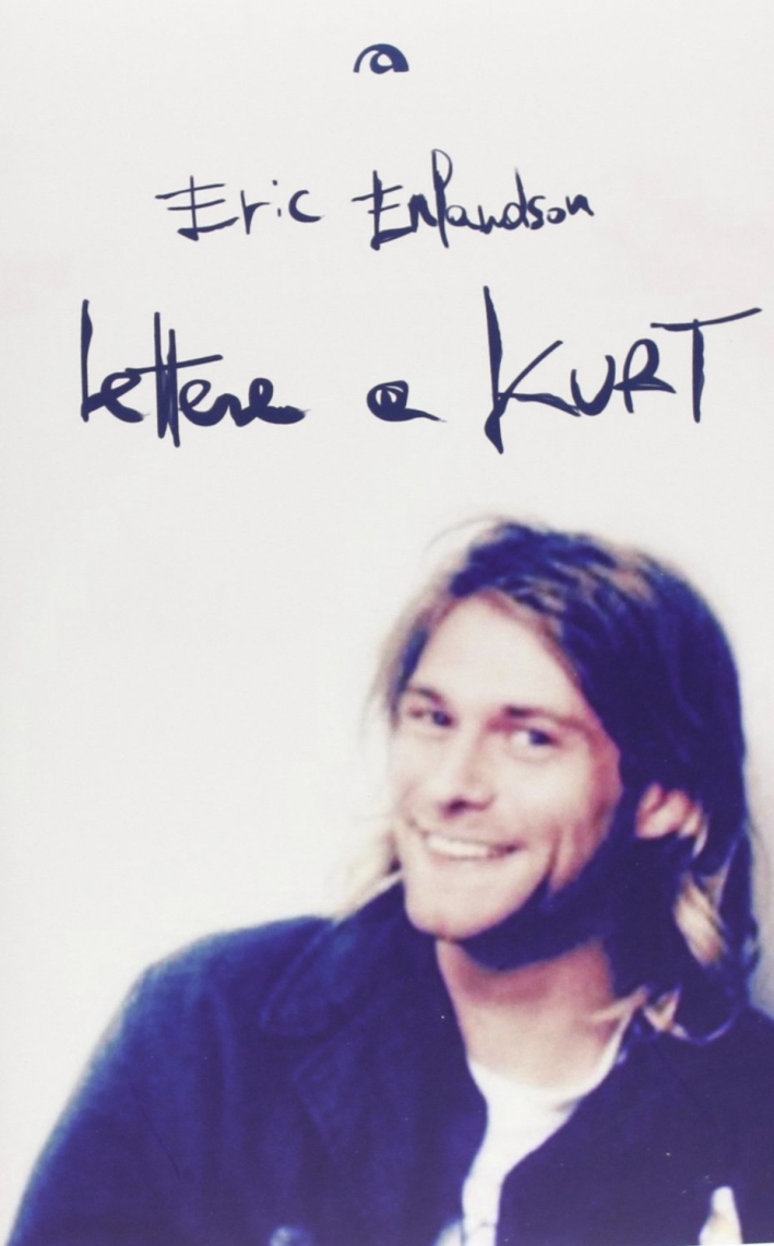 Lettere a Kurt - Eric Erlandson