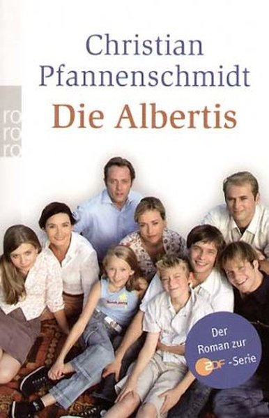 Die Albertis: Der Roman zur ZDF-Serie GIRLfriends - Pfannenschmidt, Christian