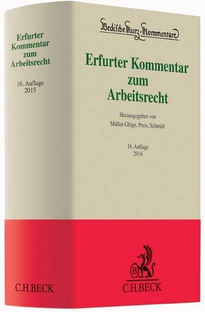 Erfurter Kommentar zum Arbeitsrecht (Beck'sche Kurz-Kommentare, Band 51) - Rudi Müller-Glöge