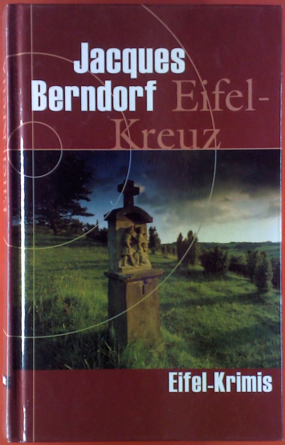 Eifel-Kreuz - Jaques Berndorf