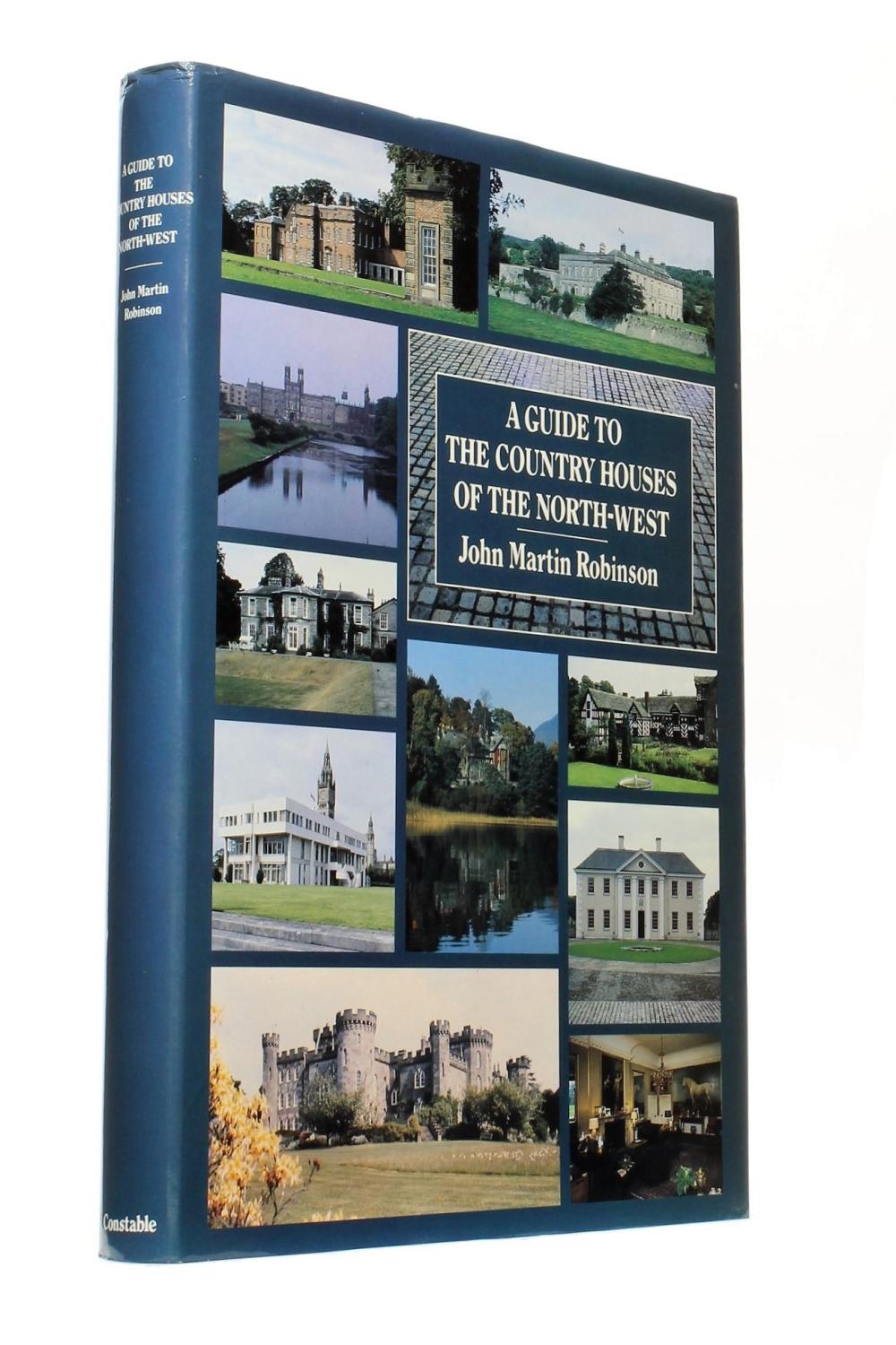 A Guide to the Country Houses of the North West - Robinson, John Martin