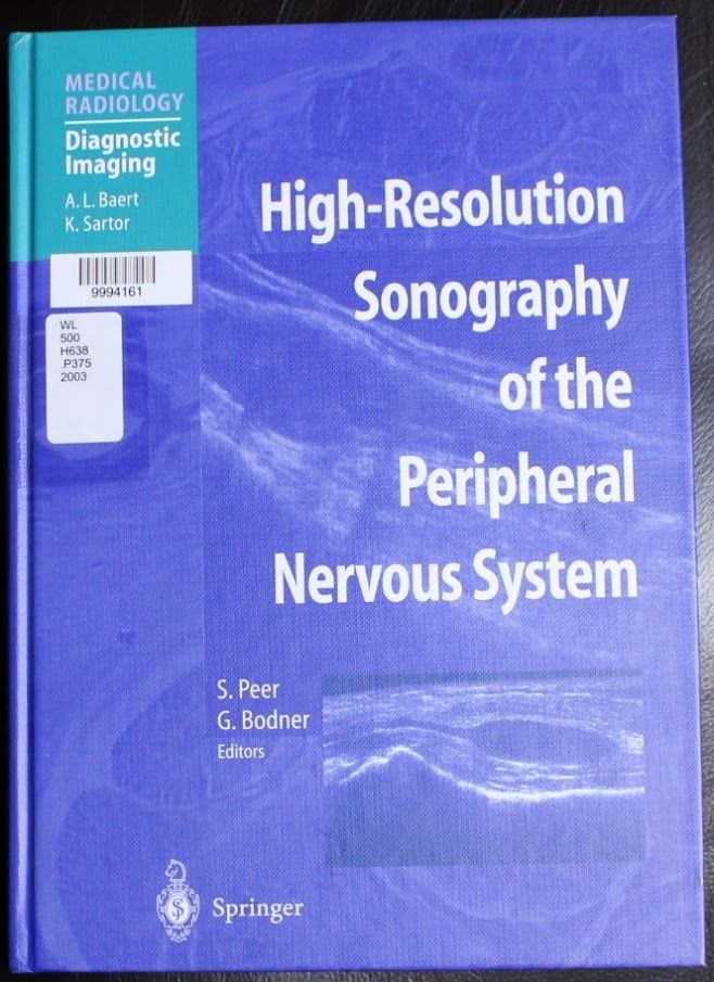 High Resolution Sonography of the Peripheral Nervous System - Peer, Siegfried [Editor]; Bodner, Gerd [Editor];