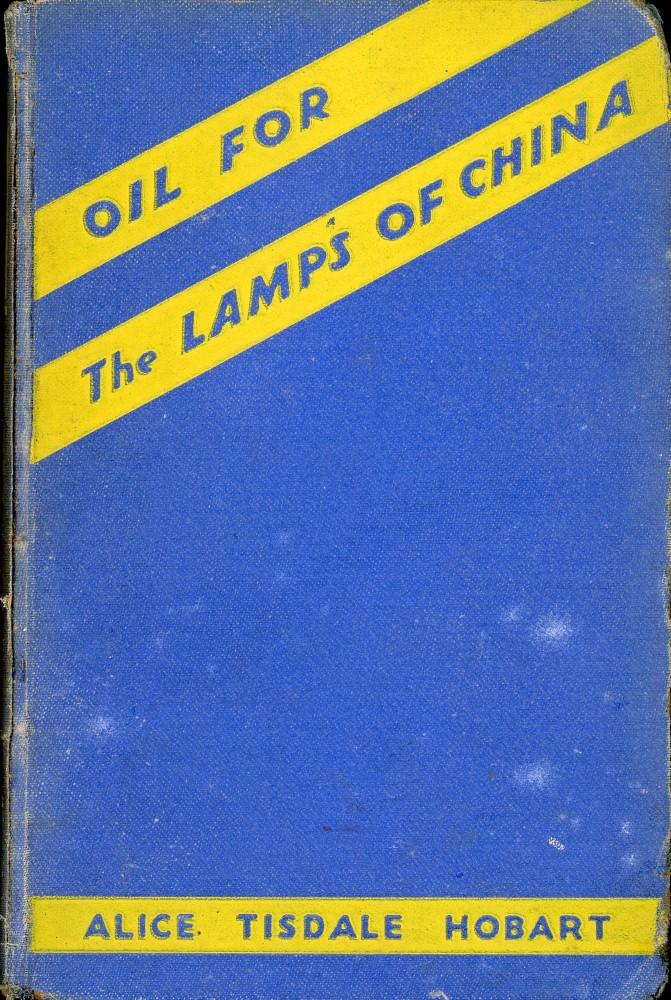 Ciego raya Vagabundo OIL FOR THE LAMPS OF CHINA by Hobart, Alice Tisdale: Good Hard Cover (1933)  | 100POCKETS