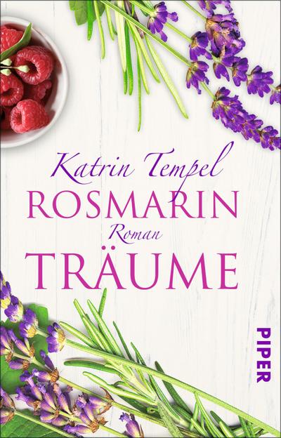 Rosmarinträume: Roman : Roman - Katrin Tempel