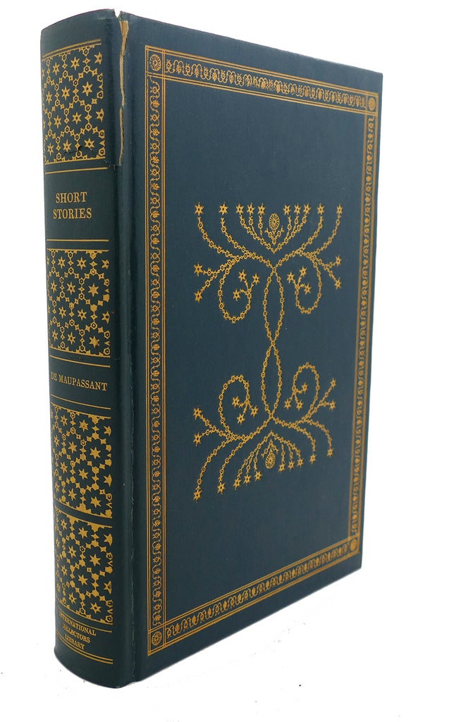 SHORT STORIES OF DE MAUPASSANT by Guy De Maupassant Hardcover First Edition; First Printing