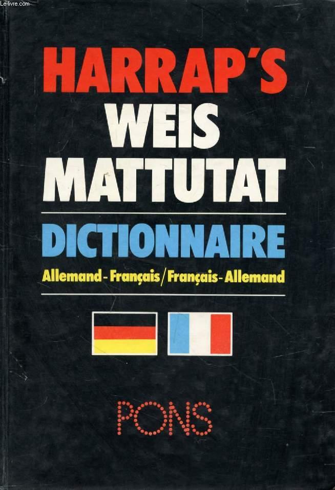 HARRAP'S WEIS MATTUTAT (PONS), DICTIONNAIRE ALLEMAND-FRANCAIS, FRANCAIS-ALLEMAND - WEIS ERICH, MATTUTAT HEINRICH