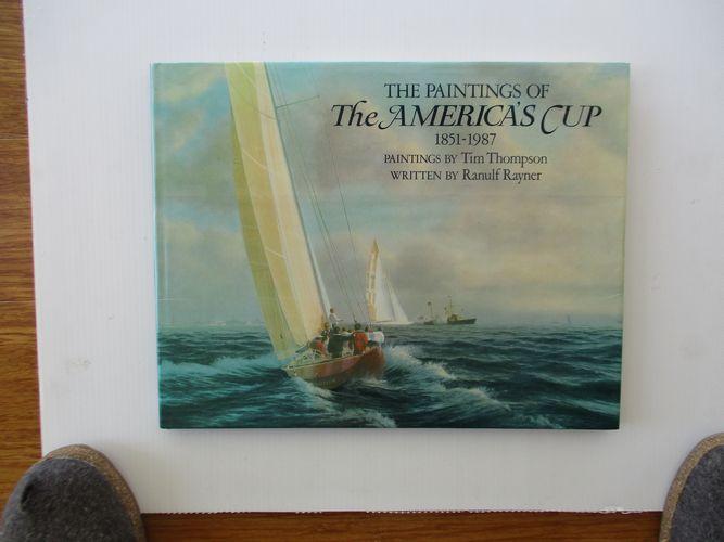 THE PAINTINGS OF THE AMERICA'S CUP 1851-1987 - RAYNER, Ranulf