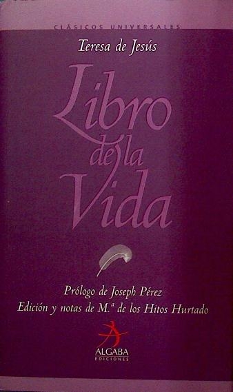 Libro de la vida, - Teresa de Jesús/Hurtado, María de los Hitos