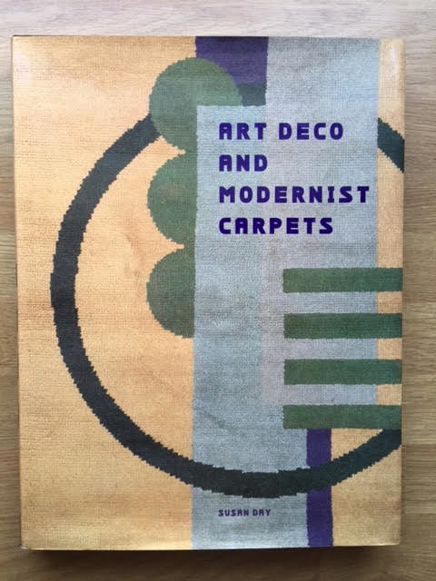 Art Deco and Modernist Carpets - Day, Susan