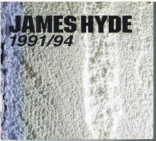 1991/94. Essays by Joseph Masheck, David Kaufmann, Thomas Zummer. - James Hyde.