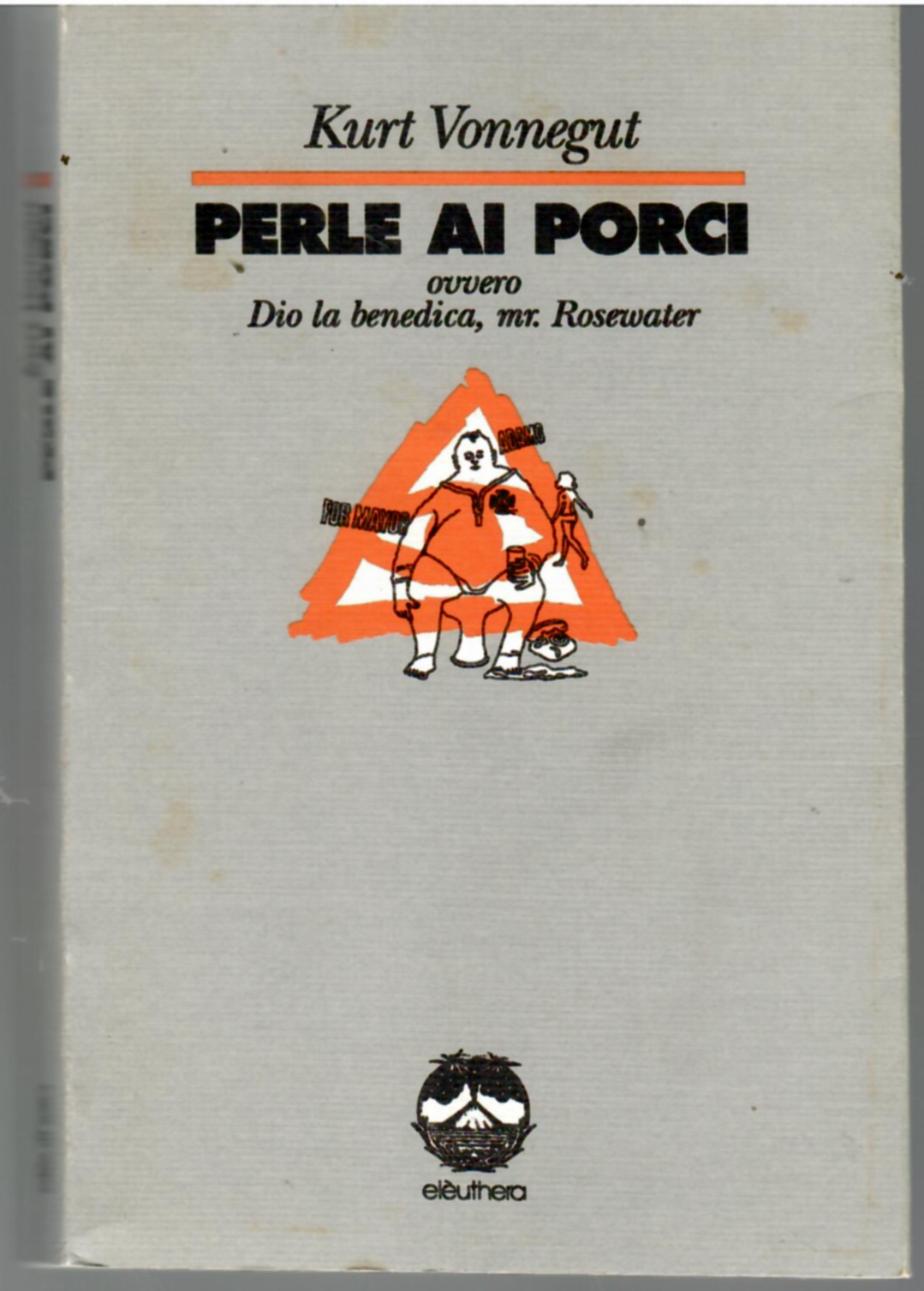 Perle Ai Porci Ovvero Dio La Benedica, Mr. Rosewater - Vonnegut, Kurt