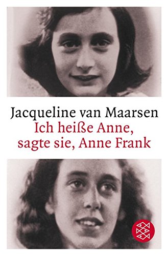 Ich heiße Anne, sagte sie, Anne Frank - Maarsen, Jacqueline van