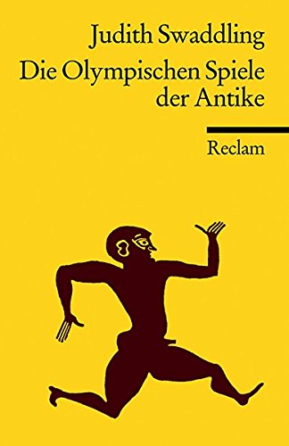 Die Olympischen Spiele der Antike (Reclams Universal-Bibliothek) - Swaddling, Judith und Ursula Blank-Sangmeister