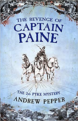 The Revenge of Captain Paine (Pyke Mysteries) - Pepper, Andrew