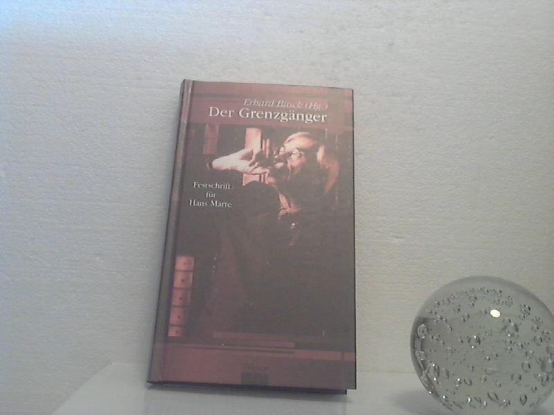 Der Grenzgänger. - Festschrift für Hans Marte. Erhard Busek (Hg.) - Busek, Erhard (Hrsg.);