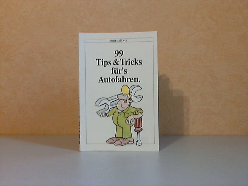 99 Tips und Tricks fur's Autofahren - Autorengruppe;