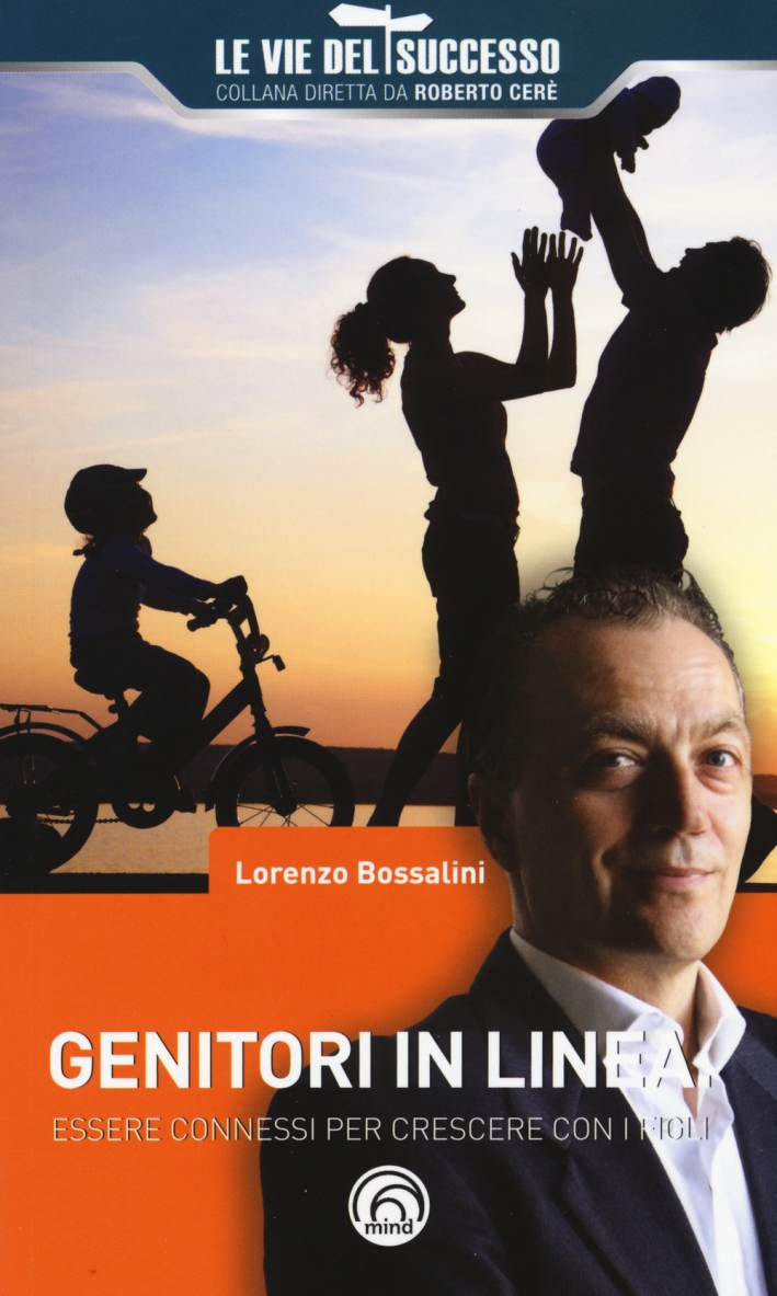 Gentitori in linea. Essere connessi per crescere i figli - Bossalini Lorenzo