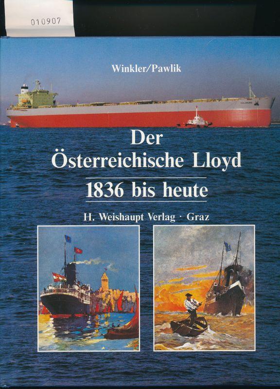 Der österreichische Lloyd 1836 bis heute - Winkler + Pawlik