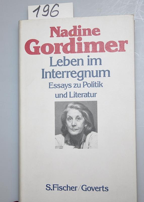 Leben im Interregnum - Essays zu Politik und Literatur - Gordimer, Nadine