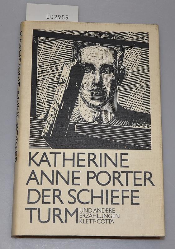 Der schiefe Turm und andere Erzählungen - Porter, Katherine Anne