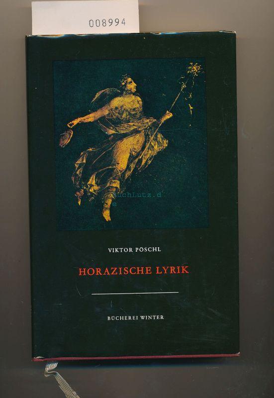 Horazische Lyrik - Pöschl, Viktor