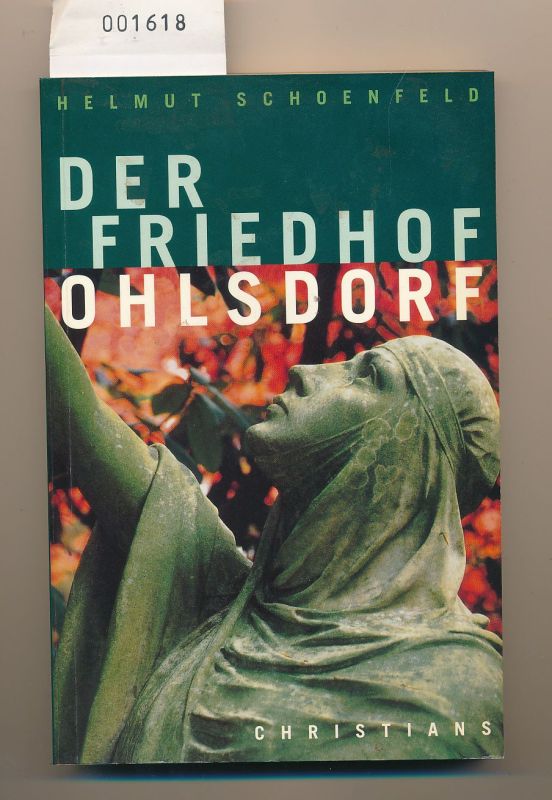 Der Friedhof Ohlsdorf - Gräber, Geschichte, Gedenkstätten - Schoenfeld, Helmut
