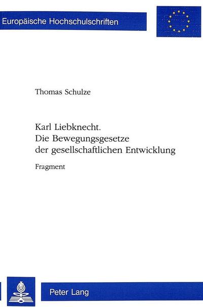 Die Bewegungsgesetze der gesellschaftlichen Entwicklung : Fragment - Thomas Schulze