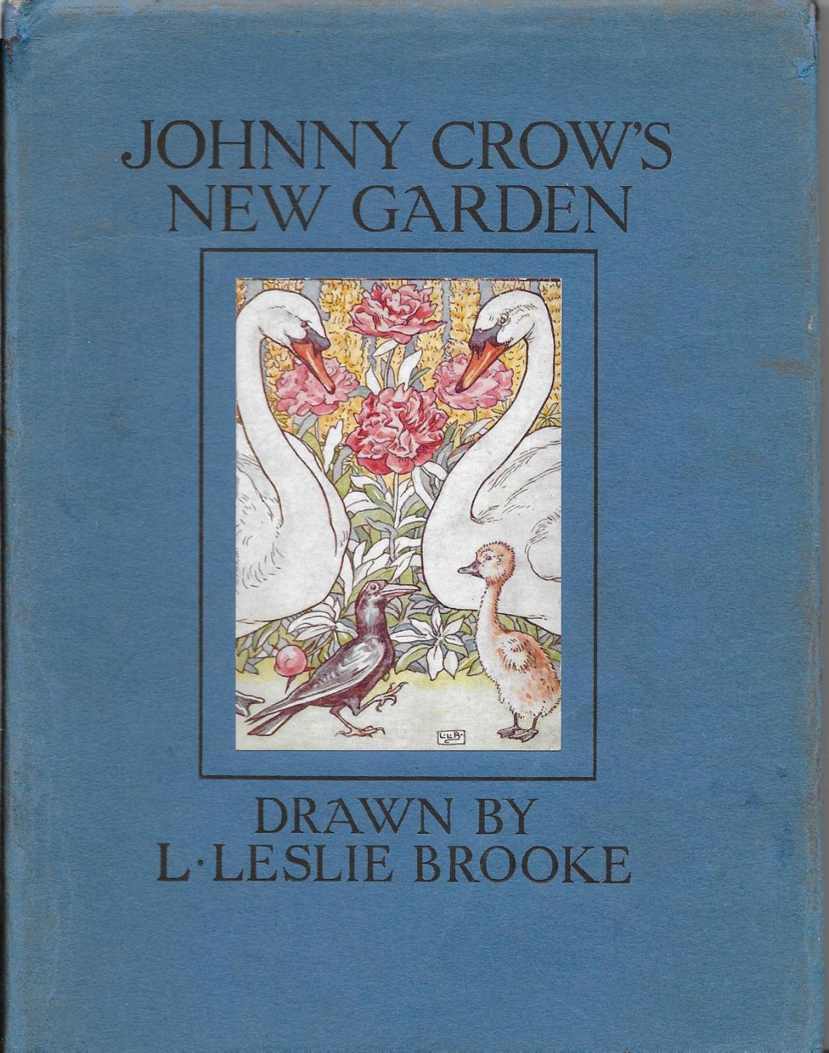 Johnny Crow's New Garden by Brooke, L. Leslie: Hardcover (1935 ...