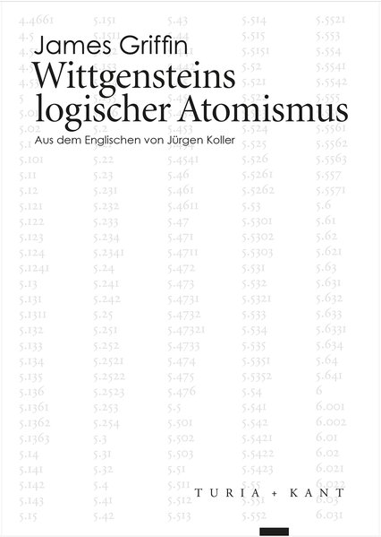 Wittgensteins logischer Atomismus - Griffin, James und Jürgen Koller