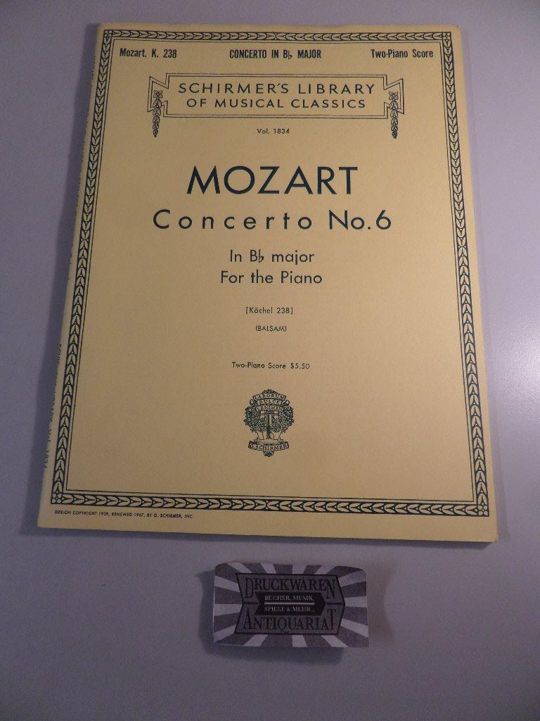 Schirmer's Library of Musical Classics, Vol.1834. Wolfgang Amadeus Mozart: Concerto No.6, In B major, For the Piano [Köchel 238] (Balsam). - Mozart, Wolfgang Amadeus