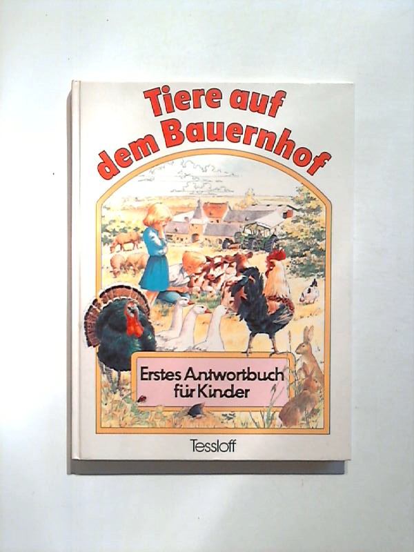 Tiere auf dem Bauernhof. Erstes Antwortbuch für Kinder. - Finifter, Germaine