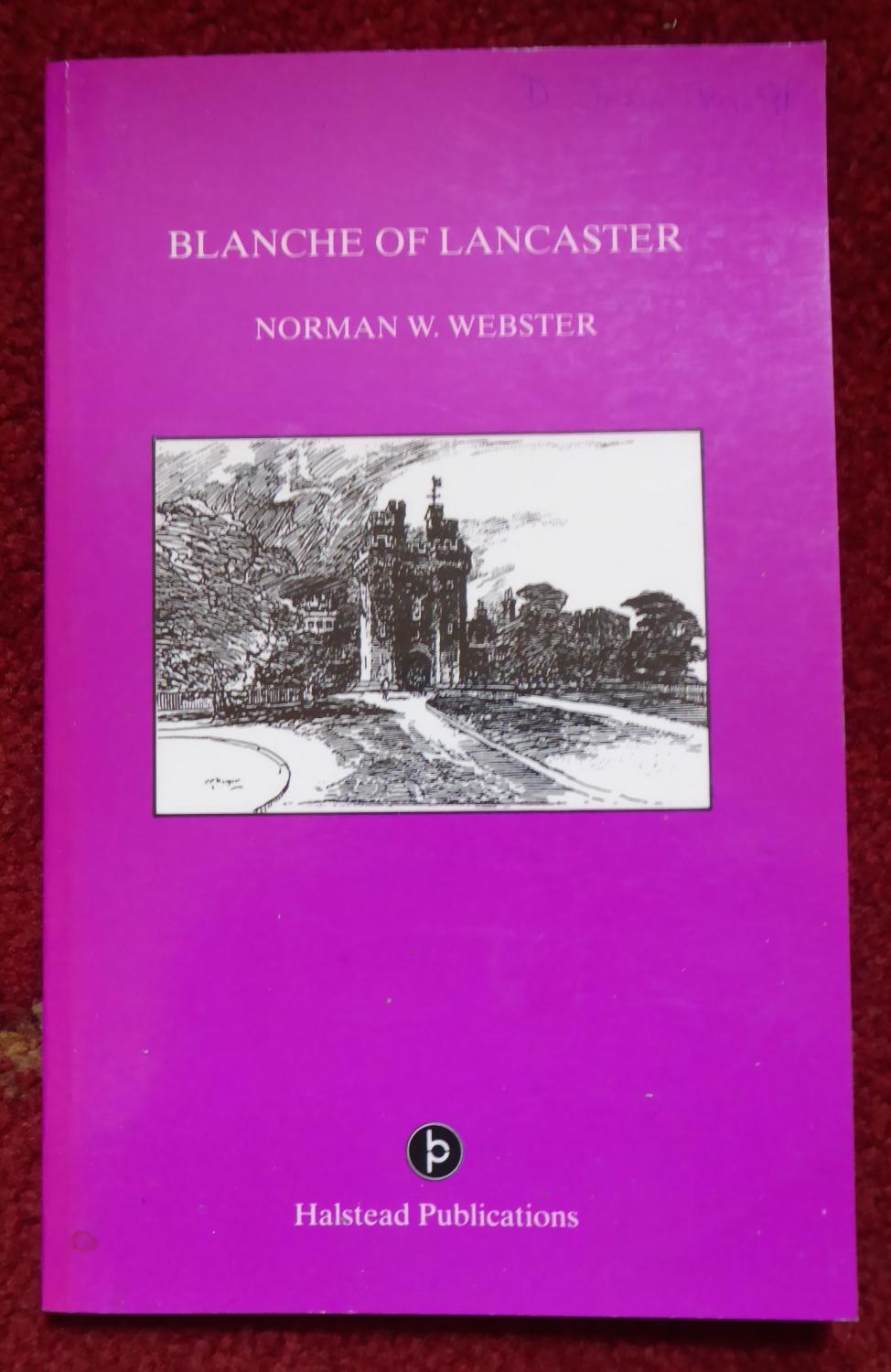 Blanche of Lancaster - Norman W. Webster