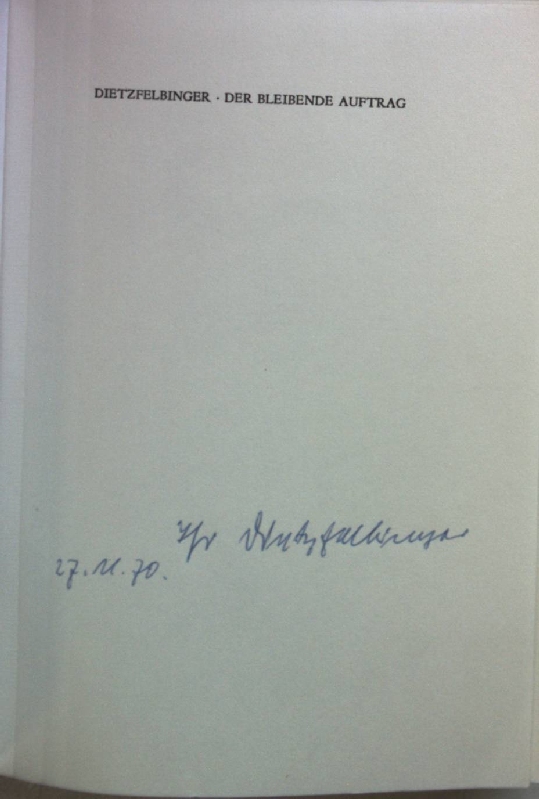 Der bleibende Auftrag : Briefe eines Bischofs an seine Pfarrer (SIGNIERTES EXEMPLAR) - Dietzfelbinger, Hermann