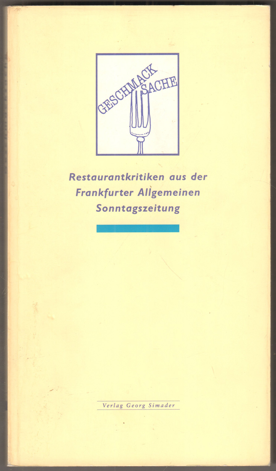 Geschmacksache. Restaurantkritiken aus der Frankfurter Allgemeinen Sonntagszeitung.