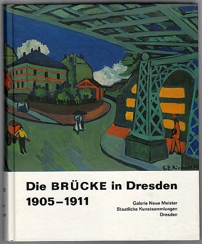 Die BRÜCKE in Dresden 1905-1911. - Dalbajewa, Birgit u. Ulrich Bischoff (Hgg.)