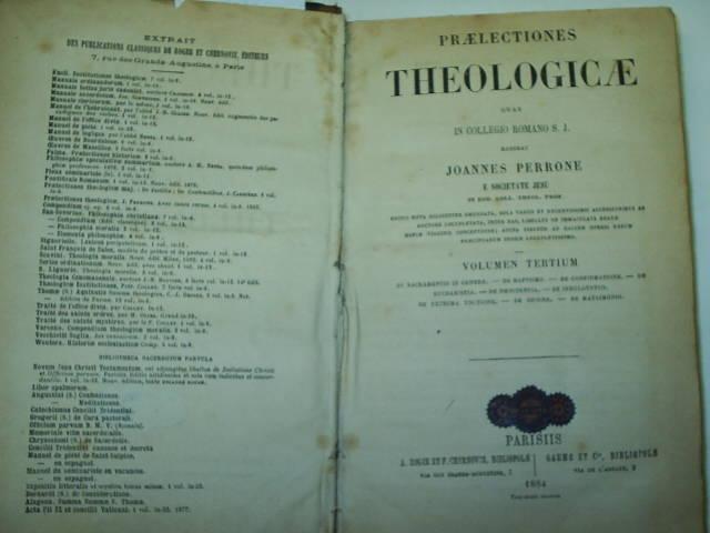 PRAELECTIONES THEOLOGICAE quas in collegio romano. Vol. 3. - Perrone,Joannes-