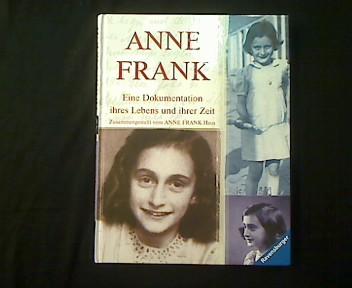 Anne Frank. Eine Dokumentation ihres Lebens und ihrer Zeit. - Zürn, Sabine (Red.)